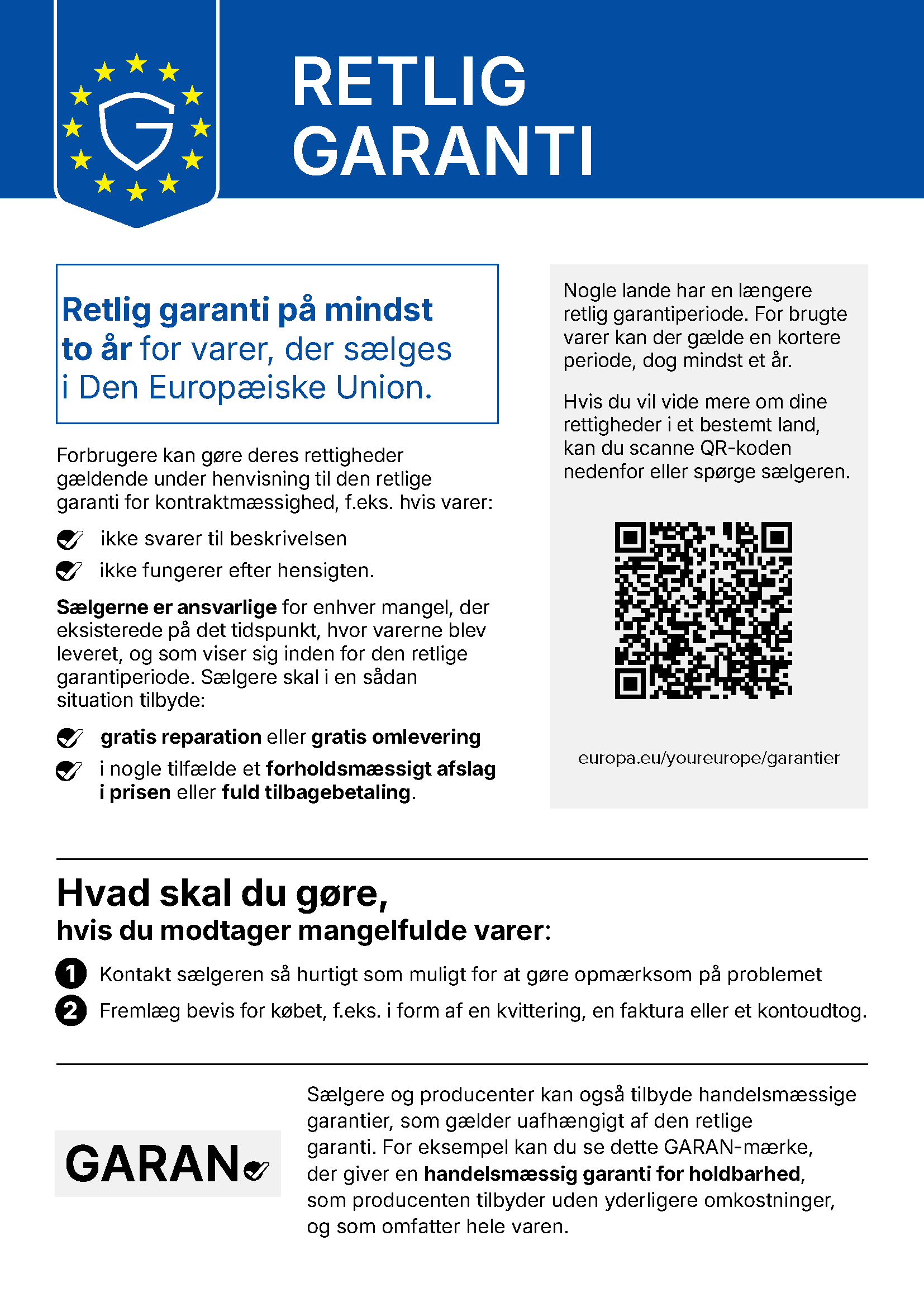 Your legal guarantee rights: Minimum two-year legal guarantee protection for goods sold in the European Union.